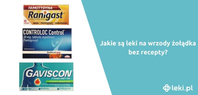 Jakie leki na wrzody bez recepty skutecznie łagodzą objawy i wspierają gojenie Jakie leki na wrzody bez recepty skutecznie łagodzą objawy i wspierają gojenie